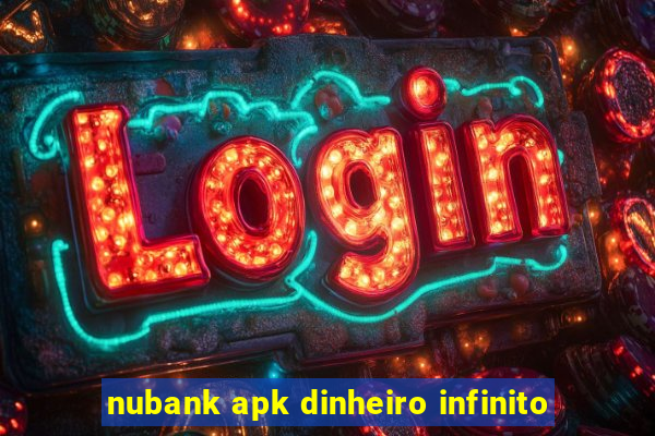 nubank apk dinheiro infinito